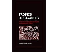 Robert Thomas Tierney Tropics of Savagery (Copertina rigida) Asia Pacific Modern