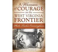 Robert Thompson A Woman of Courage on the West Virginia Front (Copertina rigida)