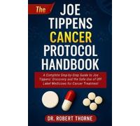 Robert Thorne The Joe Tippens Cancer Protocol Handbook (Tascabile)