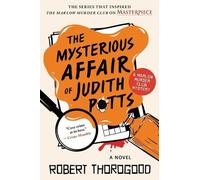 Robert Thorogood The Mysterious Affair of Judith Potts (Tascabile)