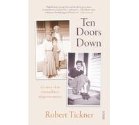 Robert Tickner Ten Doors Down: The story of an extraordinary adoptio (Tascabile)
