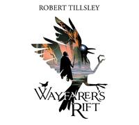 Robert Tillsley Wayfarer's Rift (Tascabile) Wayfarer Chronicles