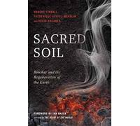 Robert Tindall Frederique Apffel-Marglin David Shearer Sacred Soil (Tascabile)