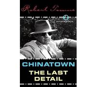Robert Towne Chinatown / the Last Detail / Shampoo: Screenplays (Tascabile)
