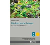 Robert Traba The Past in the Present (Copertina rigida)