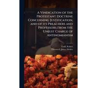 Robert Traill J A Vindication of the Protestant Doctrine Concerning (Tascabile)