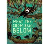 Robert Tregoning What the Crow Saw Below (Copertina rigida)