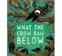 Robert Tregoning What the Crow Saw Below (Tascabile)