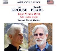 Ian Krouse Ian Krouse/Ronald Pearl: East Meets West: Solo Guitar Works (CD)