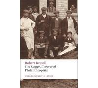 Robert Tressell The Ragged Trousered Philanthropists (Tascabile)