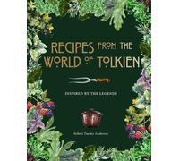 Robert Tuesley Anderson Recipes from the World of Tolkien (Copertina rigida)