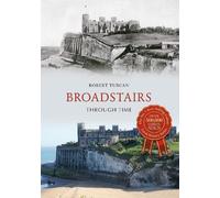 Robert Turcan Broadstairs Through Time (Tascabile) Through Time