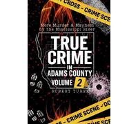 Robert Turek True Crime in Adams County Volume 2 (Tascabile)