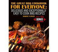 Robert Turner The Great Bbq Cookbook for Everyone (Tascabile)