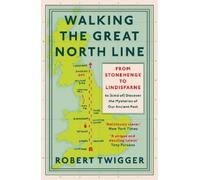 Robert Twigger Walking the Great North Line (Tascabile)