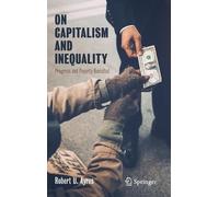 Robert U. Ayres On Capitalism and Inequality (Copertina rigida)
