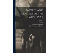 Robert Underwood Johnson Clar Battles and Leaders of the Civ (Copertina rigida)