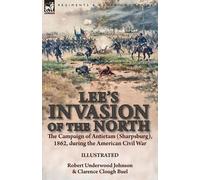 Robert Underwood Johnson Clarence Clough B Lee's Invasion of the No (Tascabile)