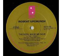 Robert Upchurch / Ebonys, The - Robert Upchurch / Ebonys, The - The Devil Made Me Do It / You'Re The Reason Why - [12"]