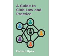 Robert Upex A Guide to Club Law and Practice (Tascabile)
