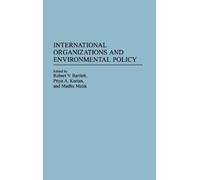 Robert V. Bartl International Organizations and Environmental (Copertina rigida)