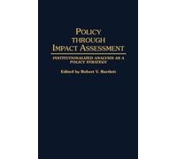 Robert V. Bartlett Policy Through Impact Assessment (Copertina rigida)