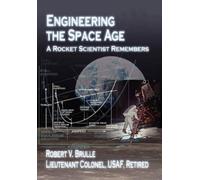 Robert V. Brulle Engineering the Space Age (Tascabile)