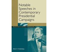 Robert V. Friede Notable Speeches in Contemporary Presidential Camp (Tascabile)