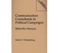 Robert V. Friedenber Communication Consultants in Political Campaign (Tascabile)