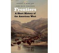 Robert V. Hine John Mack Faragher Frontiers (Tascabile)