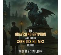 Robert V Staple The Gravesend Gryphon and other Sherlock Holm (Copertina rigida)