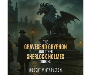 Robert V Staple The Gravesend Gryphon and other Sherlock Holmes Stor (Tascabile)