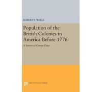 Robert V. Wells The Population of the British Colonies in Ame (Copertina rigida)
