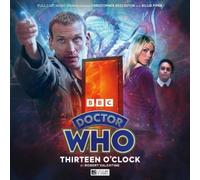 Robert Valentin Doctor Who: The Ninth Doctor Adventures 4.06 - Thirteen o'C (CD)