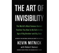 Robert Vamosi Kevin D. Mitnick The Art of Invisibility (Tascabile)