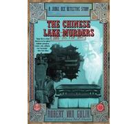 The Chinese Lake Murders: A Judge Dee Detective Story by Gulik, Robert Van