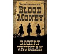 Robert Vaughan Blood Money (Tascabile) Quinn Raiders