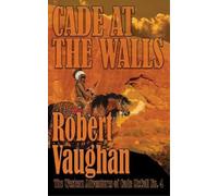 Robert Vaughan Cade At The Walls (Tascabile) Western Adventures of Cade McCall