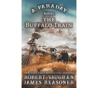 Robert Vaughan James Reasoner The Buffalo Train (Tascabile) Faraday