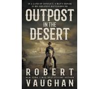 Robert Vaughan Outpost in the Desert (Tascabile)