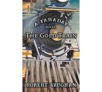 Robert Vaughan The Gold Train (Tascabile) Faraday