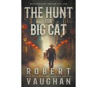 Robert Vaughan The Hunt for Big Cat (Tascabile)