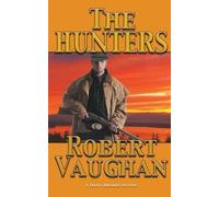 Robert Vaughan The Hunters (Tascabile) Chaney Brothers Western