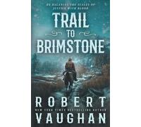 Trail to Brimstone: A Classic Western Novella by Robert Vaughan