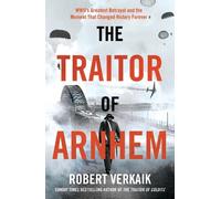 Robert Verkaik The Traitor of Arnhem (Copertina rigida)