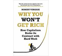 Robert Verkaik Why You Won’t Get Rich (Copertina rigida)