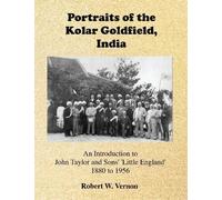 Robert Vernon Portraits of the Kolar Goldfield, India (Tascabile)