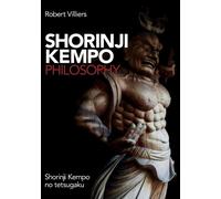 Robert Villiers Shorinji Kempo Philosophy (Tascabile)