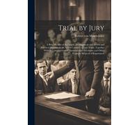 Robert Von Moschzisker Trial by Jury (Tascabile)