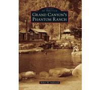 Robert W. Audretsch Grand Canyon's Phantom Ranch (Tascabile)
